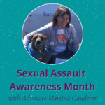 Sexual Assault Awareness Month with Advocate Martina Gauderer